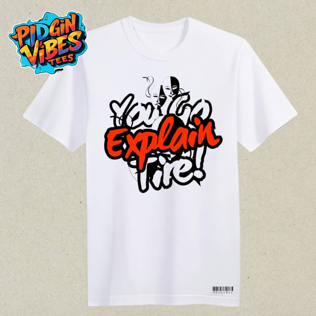 You Go Explain Tire!