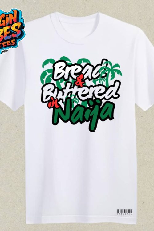Bread & Buttered in Naija